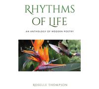 RYTHMS OF LIFE: AN ANTHOLOGY OF MODERN POETRY - Thompson Roselle