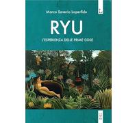 Ryu. L'esperienza delle prime cose