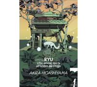 Ryu. Vita, amore, morte all'ombra del Drago - 2025 - 21lettere