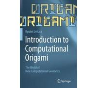 Ryuhei Uehara Introduction to Computational Origami (Tascabile)