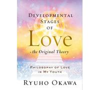 Ryuho Okawa Developmental Stages of Love - The Original Theor (Copertina rigida)