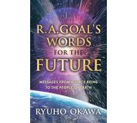 Ryuho Okawa R. A. Goal's Words for the Future (Tascabile)