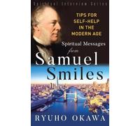 Ryuho Okawa Spiritual Messages from Samuel Smiles (Tascabile)