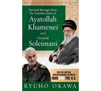 Ryuho Okawa Spiritual Messages from the Guardian Spirit of Ayatollah (Tascabile)