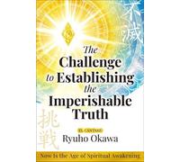 Ryuho Okawa The Challenge to Establishing the Imperishable Truth (Tascabile)