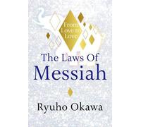 Ryuho Okawa The Laws of Messiah (Tascabile)
