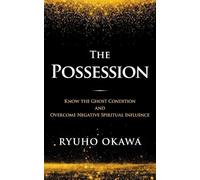 Ryuho Okawa The Possession (Tascabile)