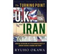 Ryuho Okawa The Turning Point for U.K. and Iran (Tascabile)