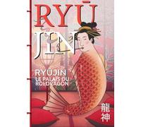 Ryujin - Le palais du roi dragon