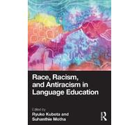 Ryuko Kubota Race, Racism, and Antiracism in Language Education (Tascabile)