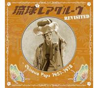 ryukyu rare groove revisited -okinawa pops 1957-1978-