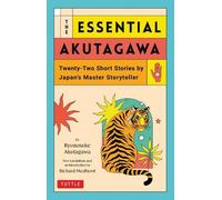 The Essential Akutagawa Twenty-Two Short Stories by the Japan's Master Storyteller