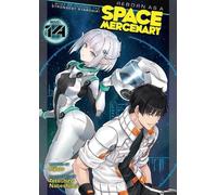 Ryuto Reborn as a Space Mercenary: I Woke Up Piloting the Strongest (Tascabile)