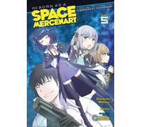Ryuto Reborn as a Space Mercenary: I Woke Up Piloting the Strongest (Tascabile)