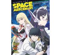 Ryuto Reborn as a Space Mercenary: I Woke Up Piloting the Strongest (Tascabile)