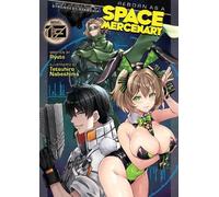 Ryuto Reborn as a Space Mercenary: I Woke Up Piloting the Strongest (Tascabile)