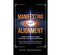 Ryuu Shinohara Manifesting with Alignment (Tascabile)