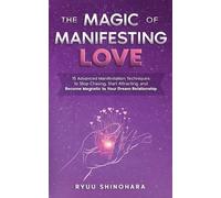 Ryuu Shinohara The Magic of Manifesting Love (Tascabile)