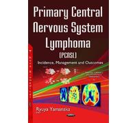 Ryuya Yamanaka Primary Central Nervous System Lymphoma (PCNSL (Copertina rigida)
