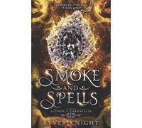 Ryver Knight Smoke and Spells (Tascabile) Althuria Chronicles
