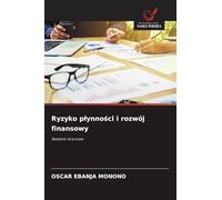 Ryzyko p¿ynno¿ci i rozwój finansowy: Badanie ilo¿ciowe