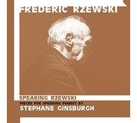 Rzewski,Frederic - Speaking Rzewski