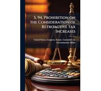 S. 94, Prohibition on the Consideration of Retroactive tax Increases