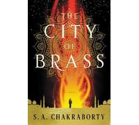 The City of Brass by S. A. Chakraborty