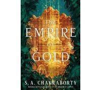 S A Chakraborty The Empire of Gold (Copertina rigida) Daevabad Trilogy