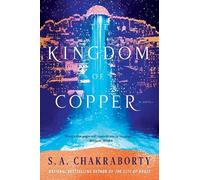 S A Chakraborty The Kingdom of Copper (Copertina rigida) Daevabad Trilogy