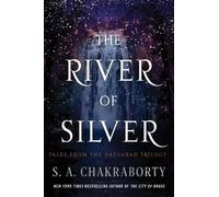 S A Chakraborty The River of Silver (Tascabile) Daevabad Trilogy