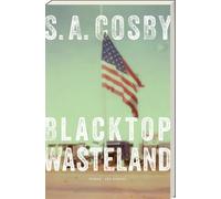 S. A. Cosby Blacktop Wasteland: Actionreicher Thriller um einen Fluc (Tascabile)