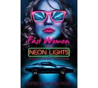 S a Cosby Kat Richardson Fast Women and Neon Lights (Tascabile)