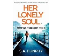 S a Dunphy Her Lonely Soul (Tascabile) Detective Tessa Burns