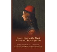 S. A. Farmer Syncretism in the West: Pico's 900 Theses (1486) With T (Tascabile)