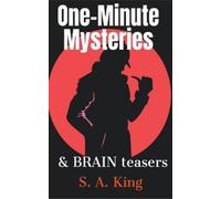 S a King One-Minute Mysteries and Brain Teasers (Tascabile)
