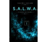 S.A.L.W.A: Volume 1 O Diário de Salwa