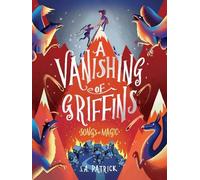 S.A. Patrick A Vanishing of Griffins (Copertina rigida) Songs of Magic