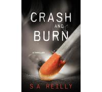 S A Reilly Crash and Burn (Tascabile)