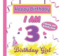 S a Rodriguez Publi I am 3 Happy Birthday Activity/Coloring Book For (Tascabile)