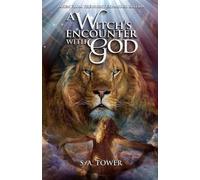S. A. Tower Taken From The Night - A Witch's Encounter With God (Tascabile)