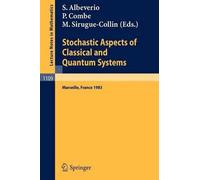S. Albeverio P. Combe M. Si Stochastic Aspects of Classical and Qua (Tascabile)