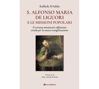 S. Alfonso Maria de Liguori e le missioni popolari. Il carisma missionario alfonsiano strada per la nuova evangelizzazione