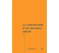 S. Ali U.S.-China Relations in the "Asia-Pacific" Century (Copertina rigida)