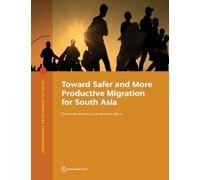 S. Amer Ahmed Toward Safer and More Productive Migration for South A (Tascabile)