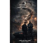 S: An Urban Novel of Seduction & Survival