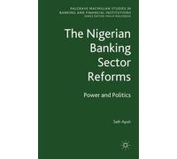 S. Apati The Nigerian Banking Sector Reforms (Copertina rigida)
