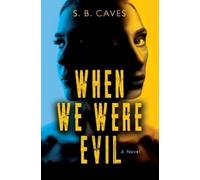 S.B. Caves When We Were Evil (Tascabile)