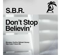 S.B.R. - Don'T Stop Believin'