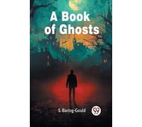 S Baring-Gould A Book of Ghosts (Edition2024) (Tascabile)